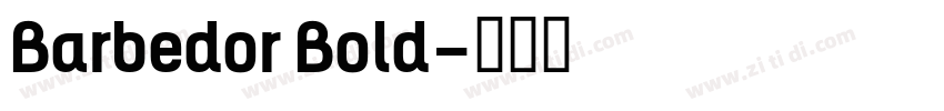 Barbedor Bold字体转换